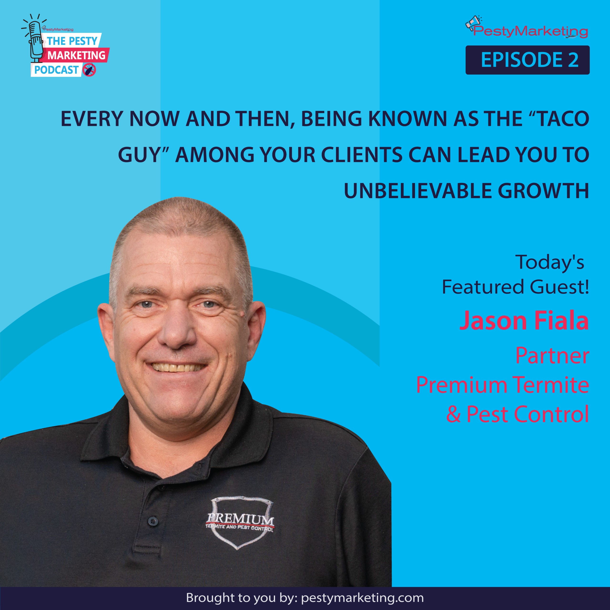 Every now and then, being known as the “taco guy” among your clients can lead you to unbelievable growth (with Jason Fiala)